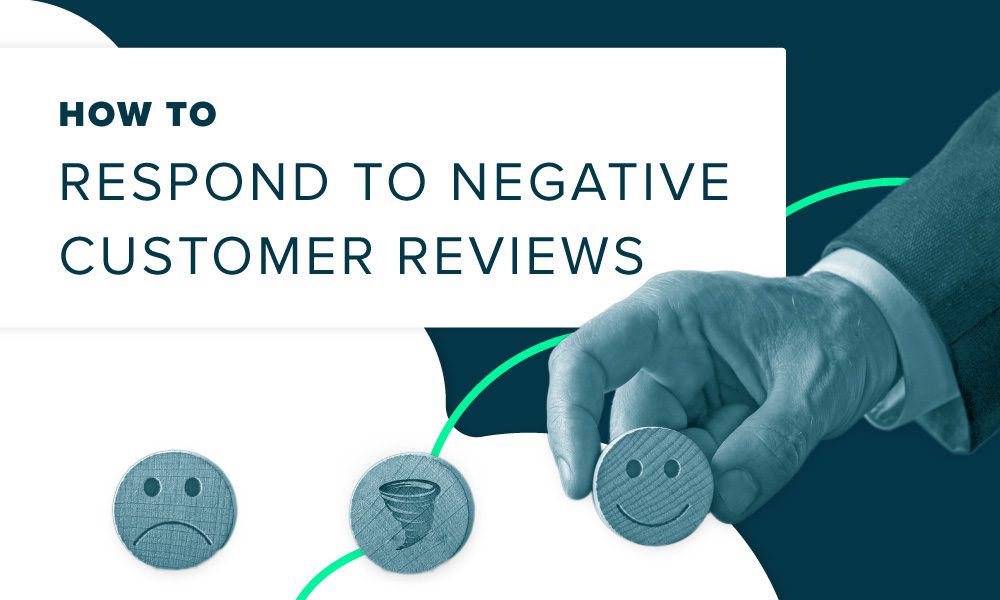2022-03-04-Big-Storm-BLOG-How-To-Respond-To-Negative-Reviews-1000×600