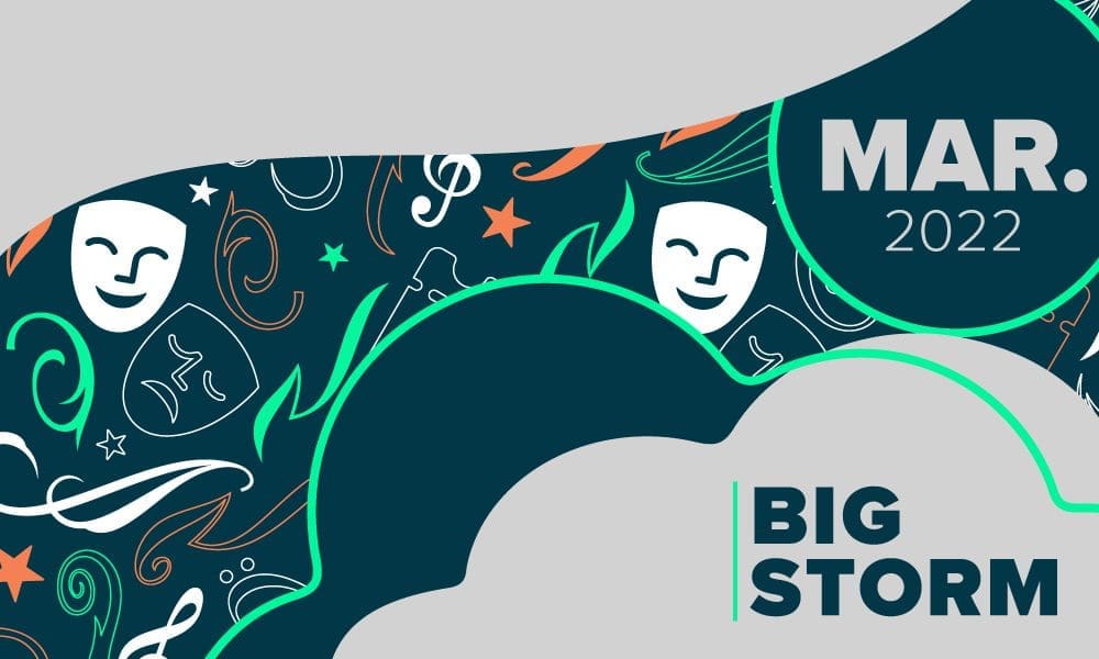 2022-03-Big-Storm-March-Life-is-a-Musical-Playlist-1000×600 Big Storm Spotify Playlist March Life is a Musical