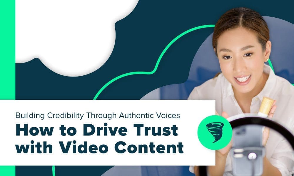 Big-Storm-Drive-Trust-with-Video-Content-Authentic-Voices Building Credibility Through Authentic Voices: How to Drive Trust with Video Content