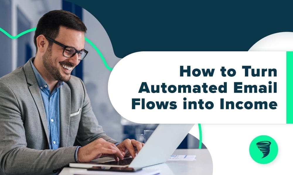 Big_Storm-How_to_Turn_Automated_Email_Flows_Into_Income How to Turn Automated Email Flows into Income - Email marketer seeing analytics from email automation flows