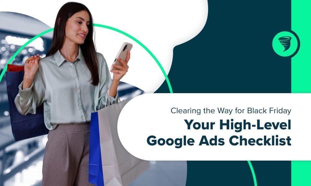 Clearing_the_Way_for_Black_Friday-Your_High_Level_Google_Ads_Checklist-Big_Storm Woman shopping sales during Black Friday after seeing google ads for favorite shops - "Clearing the Way for Black Friday: Your High-Level Google Ads Checklist"
