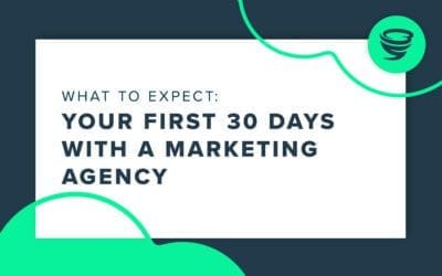 What to Expect From a Marketing Agency in the First 30 Days